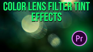 How to add Color Lens Filter Tint Effects to your Videos in Adobe Premiere Pro [upl. by Metah]