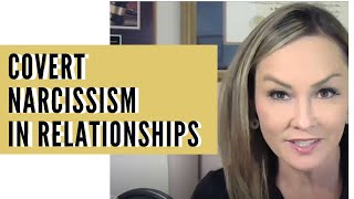 COVERT NARCISSISM IN RELATIONSHIPS and How to Manage Them [upl. by Ardenia]