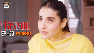 Bismil  Promo  Upcoming Episode 23  Hareem Farooq  ARY Digital Drama [upl. by Brittney]