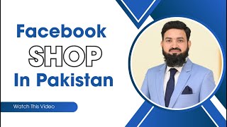 Facebook Shop in Pakistan [upl. by Lakim]