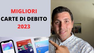 Migliori CARTE di DEBITO 2023  Gratuite e con Bonus di Benvenuto  LINK in BIO [upl. by Ajnek]