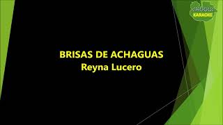 Reyna Lucero  Brisas de Achaguas KaraokePista [upl. by Tamarah]