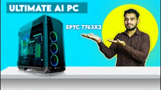 Ultimate AI Machine  AMD EPYC 7763 [upl. by Valery257]