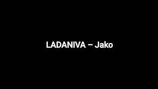 LADANIVA  Jako lyricsтекст песни🎶 [upl. by Kristoforo782]