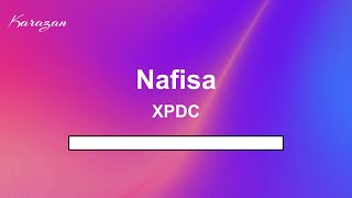 XPDC  Nafisa Karaoke [upl. by Ginnifer]