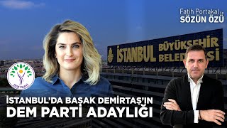 İSTANBUL’DA BAŞAK DEMİRTAŞ’IN DEM PARTİ’DEN ADAY OLUP OLMAYACAĞINI AÇIKLIYORUM [upl. by O'Grady]