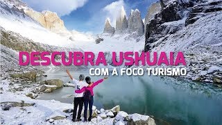 Descubra Ushuaia com a Foco Turismo [upl. by Ferdinande58]