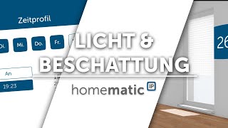 Licht und Beschattung im Smart Home mit Homematic IP [upl. by Eninahs]