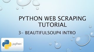 Python Web Scraping Tutorial 3  BeautifulSoup4 Intro [upl. by Ardnaet225]