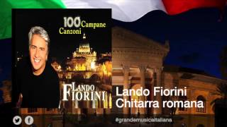 Lando Fiorini  Chitarra romana  Le più belle canzoni romane [upl. by Mccafferty597]