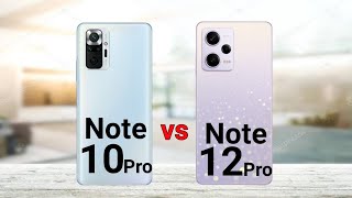 Redmi Note 10 Pro vs Redmi Note 12 Pro [upl. by Langston]