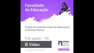 Portas Abertas 2021  Projeto de Extensão Clube de Matemática na Escola Pública [upl. by Thierry812]