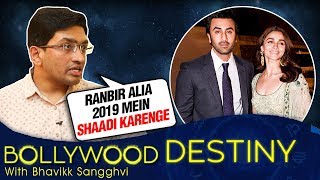 Ranbir Kapoor And Alia Bhatt Marriage In 2019  Bollywood Destiny With Bhavikk Sangghvi [upl. by Cathrine114]