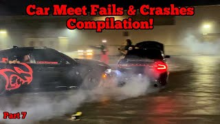 WILDEST Car Meet Fails and Crashes Compilation Part 7 [upl. by Nitin]