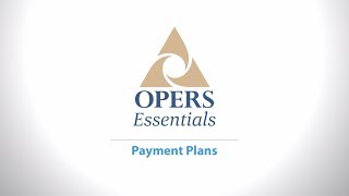 OPERS Essentials Payment plans [upl. by Goddard266]