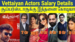 Vettaiyan Movie Actors Salary details [upl. by Ellimac191]