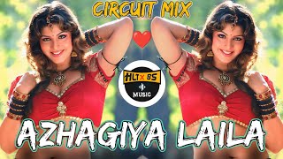 AZHAGIYA LAILA DJ SONG  ULLAATHAI ALLITHA  CIRCUIT MIX DJ HARISH HLT DJ BHIMA BS• [upl. by Mcripley]