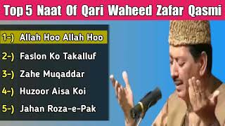 Best 5 Naats Of Qari Waheed Zafar Qasmi [upl. by Nyltiac]