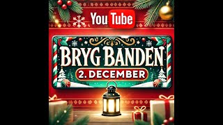 Bryg Banden  2 December [upl. by Ardnuhsal]