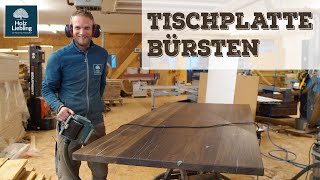 Esstisch Tischplatte bürsten  Holz strukturieren mit Bürstenschleifer  HolzLiebling DIY [upl. by Elspet113]