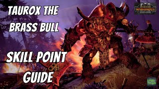 Taurox the Brass Bull Skill Point Guide  Total War  Warhammer 3 [upl. by Addia]