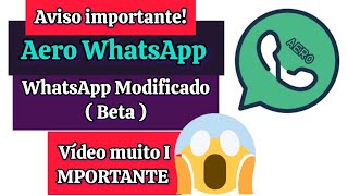 AVISO IMPORTANTE WhatsApp Modificado 2024 Aero WhatsApp Aero beta [upl. by Erna818]