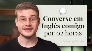 1 Hora Praticando sua Conversação no Inglês [upl. by Bruckner]