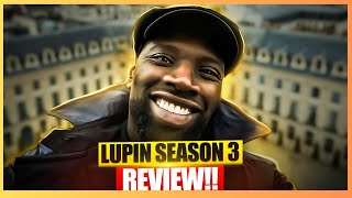 Lupin Season 3 Review [upl. by Seuqcaj]