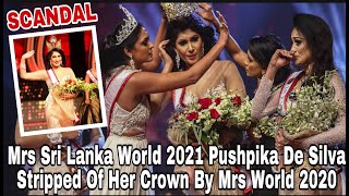 MRS SRI LANKA WORLD 2021 PUSHPIKA DE SILVA STRIPPED OF HER CROWN BY MRS WORLD 2020 CAROLINE JURIE [upl. by Mullen37]