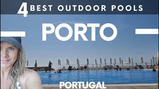 Discover PORTOs Top 4 Outdoor Swimming Pools [upl. by Mayworm]