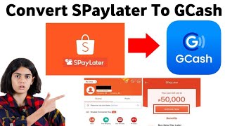 How To Convert SPaylater To GCash 2025 New Update full guide [upl. by Chaunce]