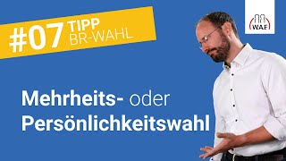 Mehrheitswahl und Persönlichkeitswahl  einfach erklärt  Betriebsratswahl Tipp 7 [upl. by Arvind646]