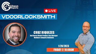 Vdoorlocksmith Show with Cruz Riquezes of Wellbore Integrity Solutions [upl. by Montagu]