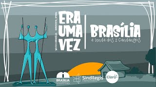 A LENDA DOS 2 CANDANGOS  ERA UMA VEZ BRASÍLIA [upl. by Helfant]