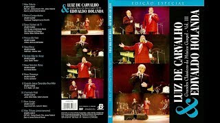 LUIZ DE CARVALHO E EDIVALDO HOLANDA  DIVINO COMPANHEIRO  DVD GRANDES CLÁSSICOS DA MÚSICA GOSPEL [upl. by Odraner]