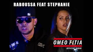 RABOUSSA feat STEPHANIE Omeo Fitia Official Audio [upl. by Wedurn]