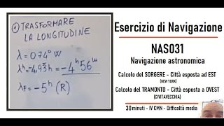 NAS031  Esercizi di Navigazione  Navigazione astronomica  Calcolo TRAMONTO e SORGERE [upl. by Anirtik]