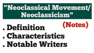 Neoclassical Movement or Neoclassicism  Notes  Literature [upl. by Okikuy103]