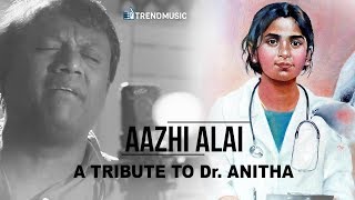 Aazhi Alai  A Tribute to Dr Anitha  Satyan Mahalingam  Trend Music Unplugged [upl. by Cohbert284]