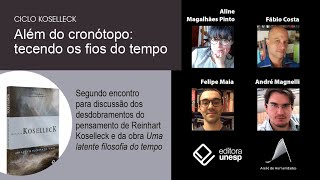 Ciclo Koselleck Além do cronótopo tecendo os fios do tempo [upl. by Copland]