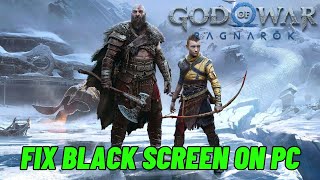 FIXED God of War Ragnarok Stuck On Black Screen Error or Black Screen Issue on PC [upl. by Eki]