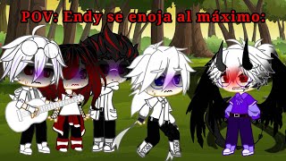 POVEndy se enoja al extremo😨 parte 1 🍂quottoro me perdonasquot🍂 [upl. by Eibbed]