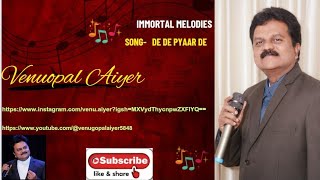 DE DE PYAR DE BY VENUGOPAL AIYER [upl. by Assiluj94]