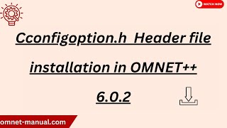 Cconfigoption h Header file installation in OMNET 6 0 2 [upl. by Epstein]