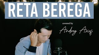 RETA BEREGA Van Kelvin  Andrey Arief COVER  IBAN SONG [upl. by Deedee]