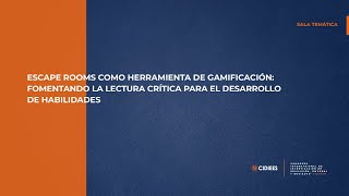 Escape Rooms como Herramienta de Gamificación Fomentando la Lectura Crítica para el Desarrollo [upl. by Nniw123]