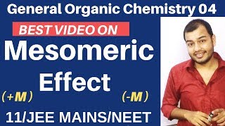 Organic Chemistry  GOC 04  Resonance 03  Mesomeric Effect Complete Topic JEE MAINSNEET [upl. by Aspasia]