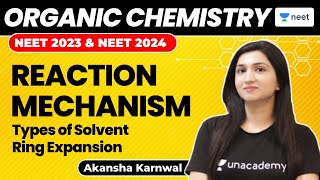 Reaction Mechanism  Types of Solvents Ring Expansion  NEET 2023  Akansha Karnwal [upl. by Neirad48]