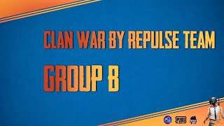 CLAN WAR BY REPULSE TEAM  GROUP B  PUBG MCL [upl. by Yves]