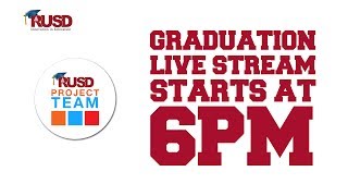 Project TEAM Graduation 2017  RUSD Media Live Stream [upl. by Nosyarg714]